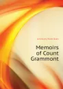 Memoirs of Count Grammont - Hamilton Anthony