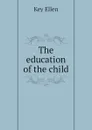 The education of the child - Key Ellen