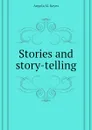 Stories and story-telling - Angela M. Keyes