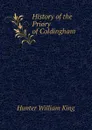 History of the Priory of Coldingham - Hunter William King