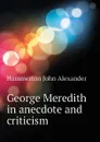 George Meredith in anecdote and criticism - Hammerton John Alexander