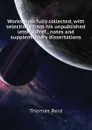 Works, now fully collected, with selections from his unpublished letters. Pref., notes and supplementary dissertations - Thomas Reid