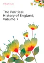 The Political History of England, Volume 7 - Hunt William