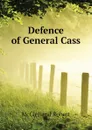 Defence of General Cass - McClelland Robert