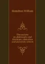 Discussions on philosophy and literature, education and university reform - Hamilton William