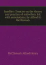 Smellies Treatise on the theory and practice of midwifery. Ed. with annotations, by Alfred H. McClintock - McClintock Alfred Henry