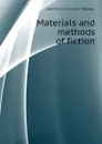 Materials and methods of fiction - Hamilton Clayton Meeker