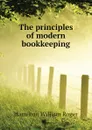 The principles of modern bookkeeping - Hamilton William Roger