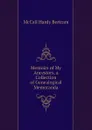 Memoirs of My Ancestors, a Collection of Genealogical Memoranda - McCall Hardy Bertram