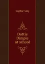 Dottie Dimple at school - May Sophie