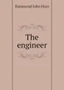 The engineer - Hammond John Hays