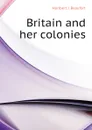 Britain and her colonies - Hurlbert J. Beaufort