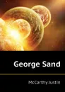 George Sand - Justin McCarthy