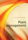 Plant management - Kimball Dexter Simpson