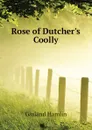 Rose of Dutchers Coolly - Hamlin Garland