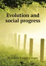 Evolution and social progress - Husslein Joseph Casper