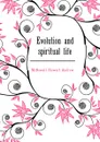 Evolution and spiritual life - McDowall Stewart Andrew