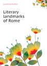 Literary landmarks of Rome - Hutton Laurence