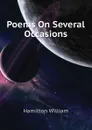 Poems On Several Occasions - Hamilton William