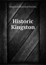 Historic Kingston - Kingston Historical Society