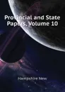 Provincial and State Papers, Volume 10 - Hampshire New
