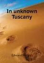 In unknown Tuscany - Hutton Edward