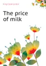 The price of milk - King Clyde Lyndon