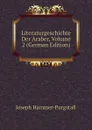 Literaturgeschichte Der Araber, Volume 2 (German Edition) - Hammer-Purgstall Joseph