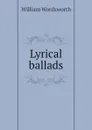 Lyrical ballads - Wordsworth William