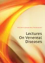 Lectures On Venereal Diseases - Hammond William Alexander