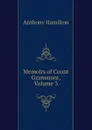 Memoirs of Count Grammont, Volume 3 - Hamilton Anthony