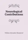 Neurological Contributions - Hammond William Alexander