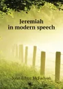 Jeremiah in modern speech - McFadyen John Edgar