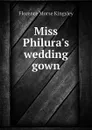 Miss Philuras wedding gown - Kingsley Florence Morse