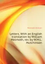 Letters. With an English translation by William Melmoth, rev. by W.M.L. Hutchinson - Melmoth William