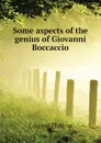 Some aspects of the genius of Giovanni Boccaccio - Hutton Edward