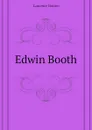 Edwin Booth - Hutton Laurence