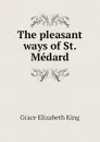 The pleasant ways of St. Medard - King Grace Elizabeth