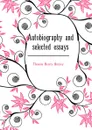 Autobiography and selected essays - Thomas Henry Huxley