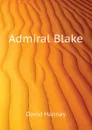 Admiral Blake - David Hannay