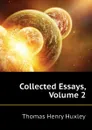 Collected Essays, Volume 2 - Thomas Henry Huxley