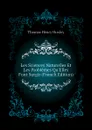 Les Sciences Naturelles Et Les Problemes QuElles Font Surgir (French Edition) - Thomas Henry Huxley