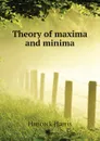 Theory of maxima and minima - Hancock Harris