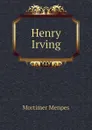 Henry Irving - Menpes Mortimer