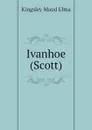 Ivanhoe (Scott) - Kingsley Maud Elma