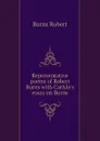 Representative poems of Robert Burns with Carlyles essay on Burns - Robert Burns
