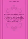 A grammar of the Tibetan language, literary and colloquial. With copious illustrations, and treating fully of spelling, pronunication, and the construction  appendices of the various forms of the verb - Hannah Herbert Bruce