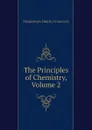 The Principles of Chemistry, Volume 2 - Mendeleyev Dmitry Ivanovich