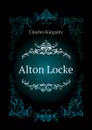 Alton Locke - Charles Kingsley