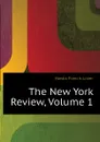 The New York Review, Volume 1 - Hawks Francis Lister